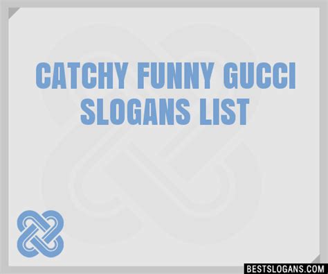 gucci slogan 2024|gucci brand slogans.